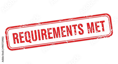 A rectangular red stamp with distressed edges displays the text requirements met in bold uppercase lettering on a white background