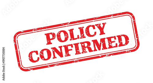 A rectangular red stamp displays the words policy confirmed in bold uppercase letters indicating approval or validation high quality professional detailed
