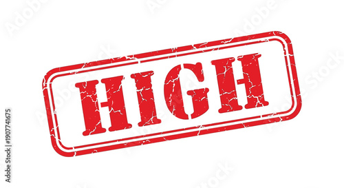 A distressed rectangular red stamp displays the word high in bold capital letters conveying a sense of urgency or importance