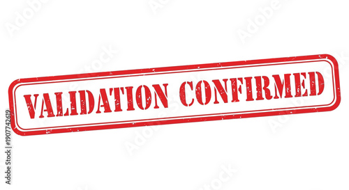 A rectangular red stamp with rounded corners displays the word validation confirmed in bold white capital letters high quality professional detailed