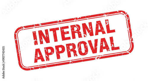 A distressed red rectangular stamp displaying the words internal approval in bold uppercase lettering isolated on white high quality professional detailed