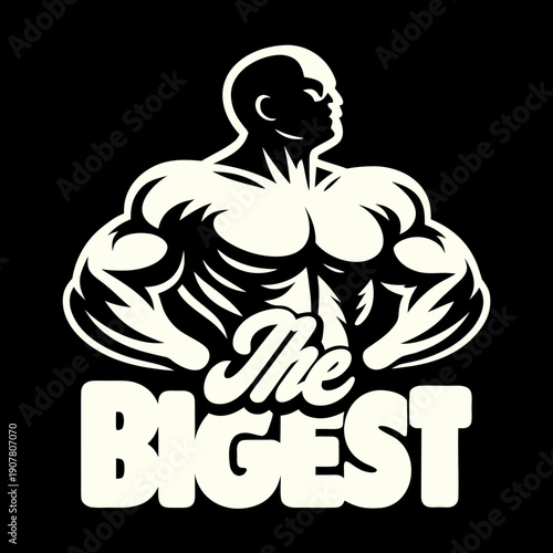 A muscular man with the words the biggest