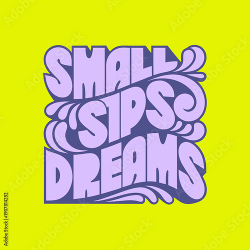 A stylized logo with the text small sips dreams