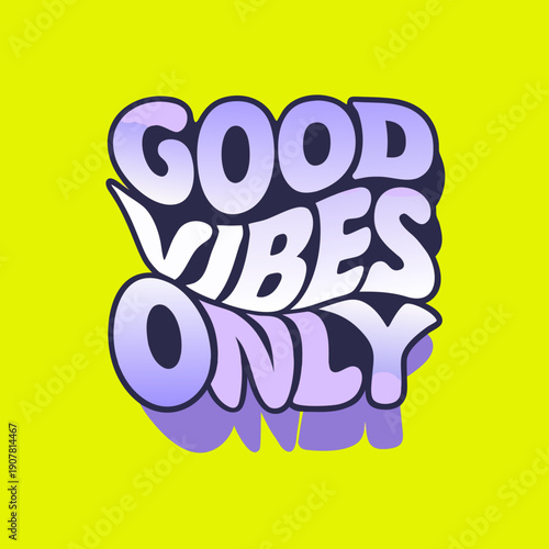 Good vibes only inspirational quote on yellow background