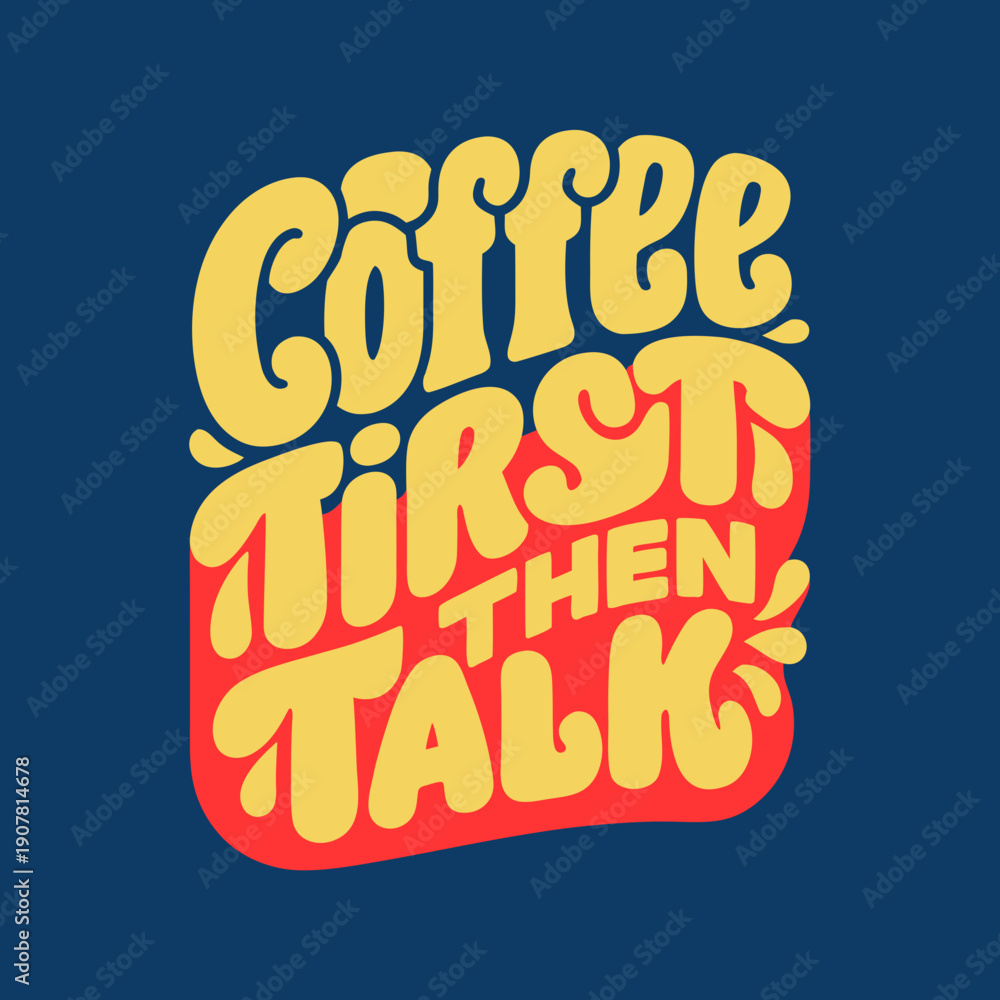 Fototapeta premium A humorous coffee-themed graphic with a bold message