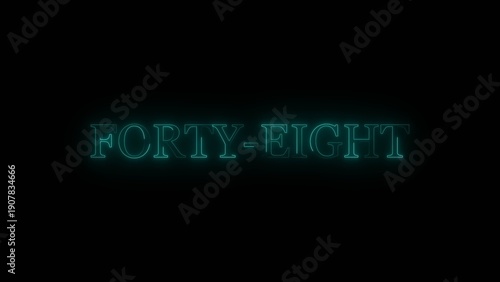 Glowing neon number 48 illustration. Forty-Eight number neon text black background illustration.