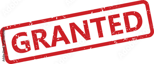 A bold red rubber stamp with a grunge texture effect displaying the word GRANTED