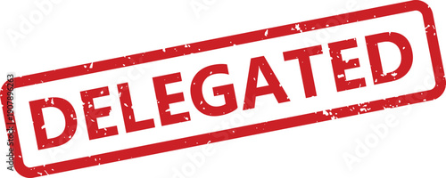 A distinctive red grunge texture stamp showing the word DELEGATED in a rectangular frame