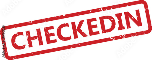 A red grunge textured rubber stamp displays the word CHECKEDIN in prominent uppercase letters