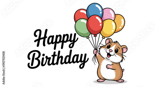 A cute brown hamster happily holds a bouquet of colorful balloons next to a 'Happy Birthday' text.
