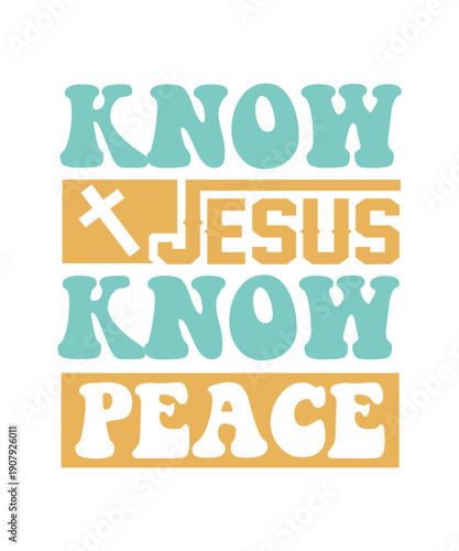 know jesus know peace svg