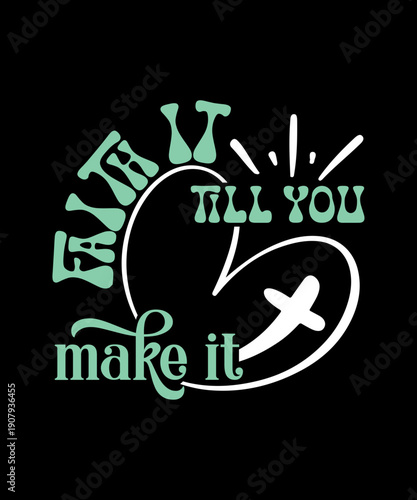 faith it till you make it svg
