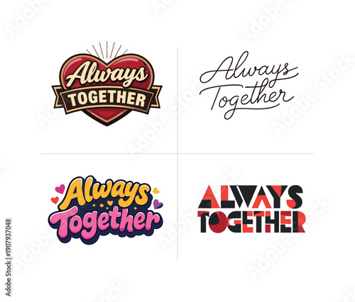 Always Together. Set lettering. 4 harmonious lettering variations of the same emblematic concept, each with different