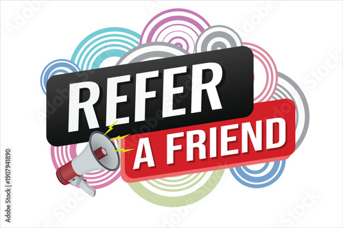 refer a friend referral program plan page poster banner mega phone graphic design icon logo sign symbol social media website coupon

