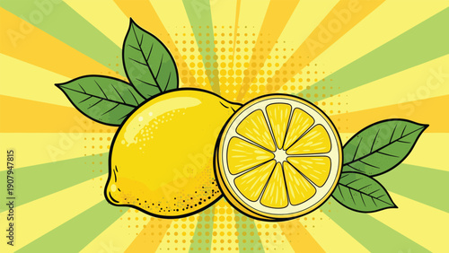 Vibrant pop art illustration of a whole lemon and a half slice placed against a sunburst background with halftone dots and green leaves.
