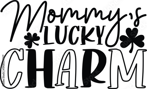 Mommy’s lucky charm