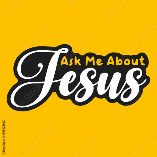 Ask Me About Jesus Bold Christian Typography Badge