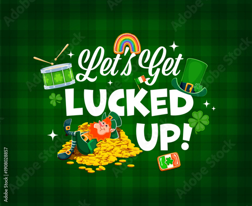Let's get lucked up Happy Saint Patrick's day quote. Cartoon greeting card with leprechaun relaxing atop golden coins. Festive vector card with lucky shamrocks, hat, Irish flag for party invitations