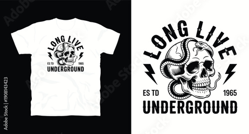 Long live underground t-shirt design with skull and snake graphic, tattoo style illustration