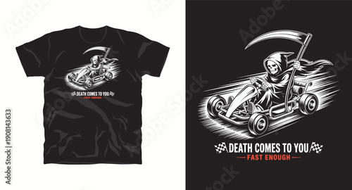 Death comes to you fast enough grim reaper driving go kart t-shirt design in monochrome style