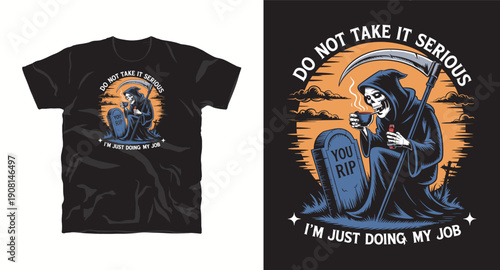 Grim reaper with coffee and scythe, sitting on tombstone, do not take it serious t-shirt design