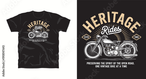 Heritage rides t-shirt design, vintage motorcycle, preserving spirit of open road, classic bike, retro transport, old school motor