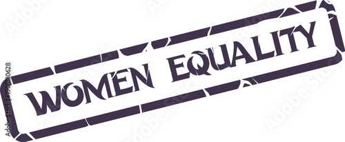 Rustic purple rubber stamp displaying the important message Women Equality on a simple neutral background