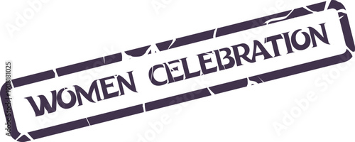 Distressed purple Women Celebration stamp marks International Womens Day and female empowerment