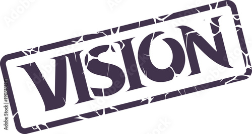 Distressed purple Vision rubber stamp represents future goals and strategic foresight