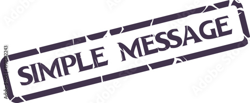 SIMPLE MESSAGE dark purple distressed stamp text for clear communication and straightforward ideas