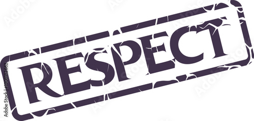 Important message of respect conveyed through a grunge rubber stamp impression