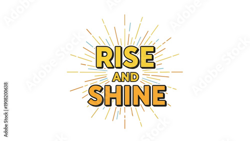 Vibrant graphic message encouraging a bright start to the day, featuring bold typography with a radiating sunburst design on a clean white background