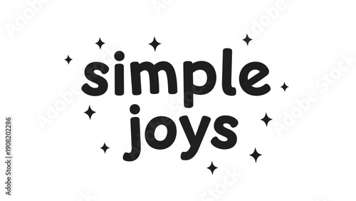 Celebrating life's precious everyday pleasures with a spark of happiness a charming design for mindful living and positive vibes a delightful