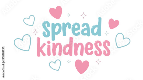 Uplifting graphic encouraging global compassion, adorned with gentle hearts and radiant sparkles