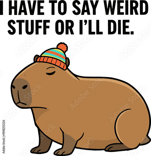 I Have to Say Weird Stuff or I’ll Die Capybara SVG, Capybara SVG, Neurodivergent  Svg 