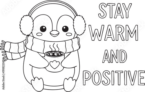 Cute Penguin Wearing Earmuffs and Scarf Holding a Hot Drink with Text Stay Warm and Positive