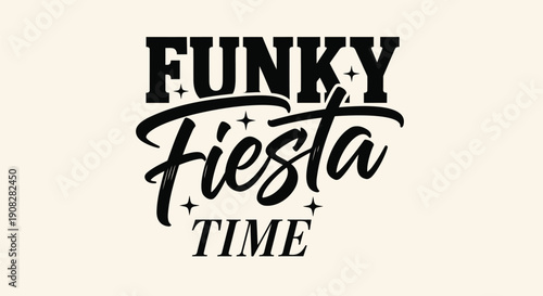 Funky Fiesta Time typography vector illustration, party phrase for banner or poster, isolated on beige background, png