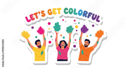 Colorful illustration of three people throwing paint, 'Let's Get Colorful' text, for banner or poster or social media