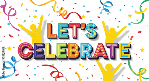 Colorful 'Let's Celebrate' banner with confetti and silhouettes, for party invitation or social media post
