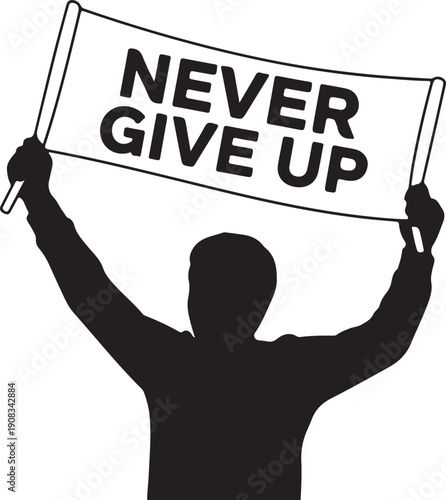 A silhouette of a person holding a banner that says never give up