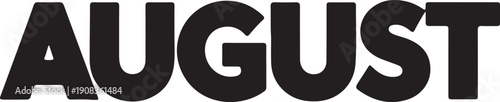 The word august is written in bold, black, capital letters.
