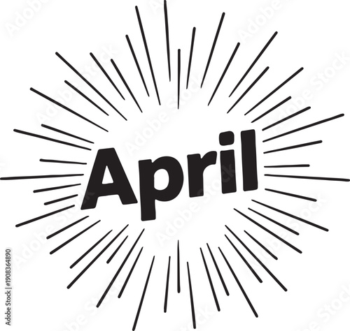A radiant burst of lines emanating from the word april in bold black font