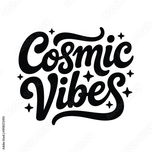 Black and white lettering spells cosmic vibes with star illustrations