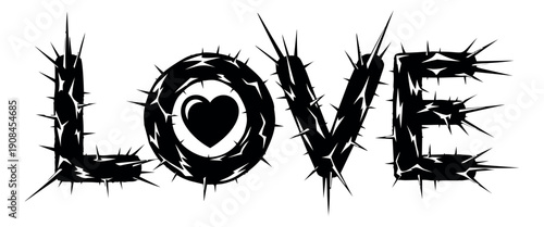 Symbolic illustration of the word LOVE depicting thorny letters and a heart for themes of challenging love and sacrifice