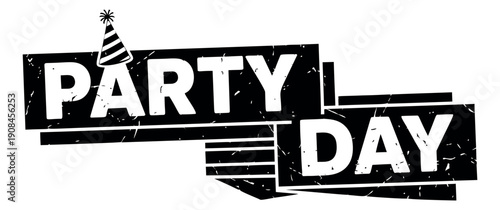 Distressed graphic illustration of "Party Day" text and a party hat depicting celebration and fun for birthdays, events, or festive greetings