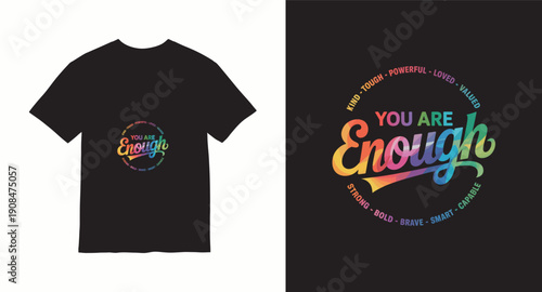 You are enough vector t-shirt design with motivational words on black background for apparel merchandise