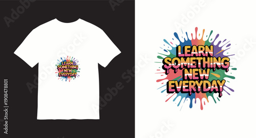 Learn something new everyday text with colorful paint splatters background, motivational quote