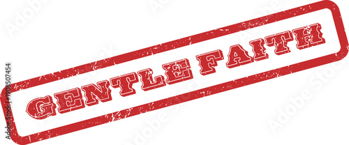 Red distressed rubber stamp with the inspiring words Gentle Faith boldly displayed