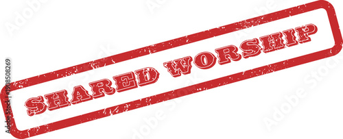 The words Shared Worship appear on a textured red rubber stamp mark against a white background