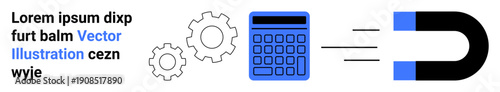Gears, calculator, and magnet illustrating workflow automation, financial strategy, and optimization. Ideal for productivity, innovation, problem-solving, efficiency engineering business growth
